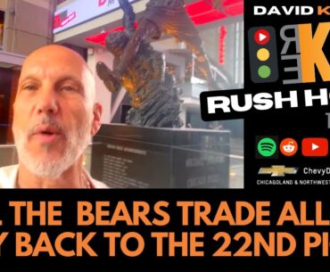 REKAP Rush Hour 🚗 - Will the Chicago Bears trade all the way back to the 22nd pick?