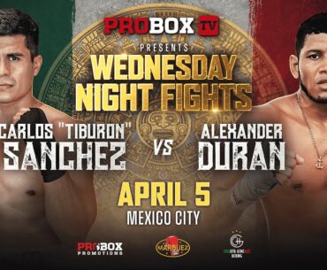 Live on ProboxTV Carlos "Tiburon" Sanchez VS Alexander Duran