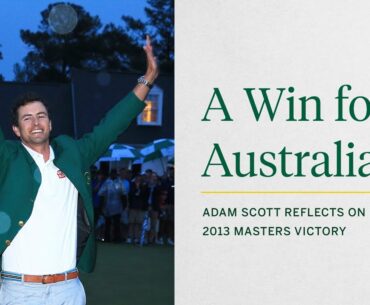 A Green Jacket for Australia | Adam Scott | The Masters