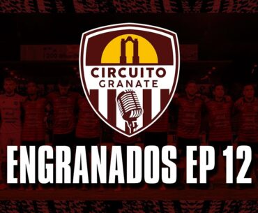 ENGRANADOS Ep 12 - ¡Victoria Granate! Análisis Carabobo FC vs Monagas SC