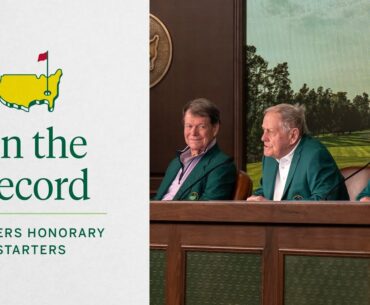 Honorary Starters Jack Nicklaus, Gary Player and Tom Watson | The Masters