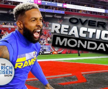Overreaction Monday: Rich Eisen on OBJ, NFL Draft, Burrow vs Mahomes, Rodgers, NBA Playoffs & More!