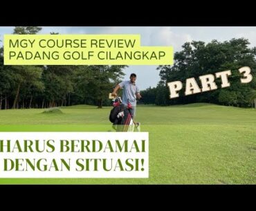 PADANG GOLF CILANGKAP (Part 3) | MGY COURSE REVIEW