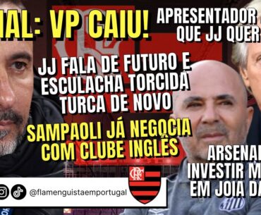 VP CAIU | APRESENTADOR: JJ QUER FLA | JJ FALA DE FUTURO E DE TORCIDA | SAMPAOLI NEGOCIA | JOIA FORA