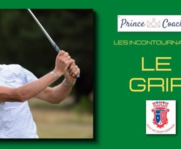 N'oublions pas le golf 43... LES INCONTOURNABLES : LE GRIP