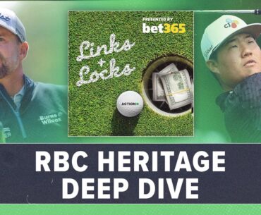 2023 RBC Heritage Golf Picks & Betting Preview | Links and Locks Podcast
