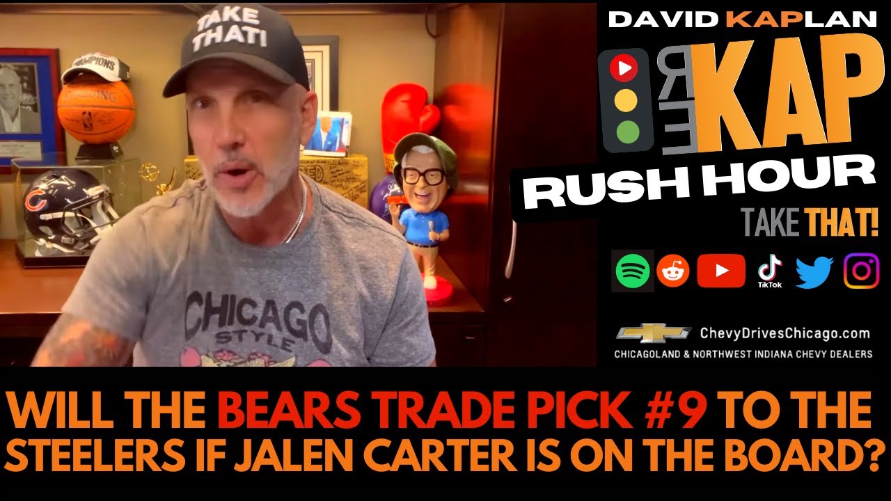 REKAP Rush Hour 🚗 – Will The Bears Trade Pick #9 to the Steelers if Jalen Carter is on the Board? REKAP Rush Hour 🚗 - Will The Bears Trade Pick #9 to the Steelers if Jalen Carter is on the Board?