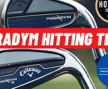 I Test The CALLAWAY PARADYM X Irons. / The Best Feel and Performance Ever.