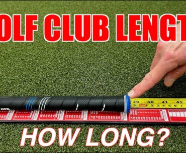 Measuring Golf Clubs / Correct length for you?