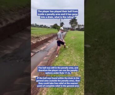 Ball Ends Up in Drain in Penalty Area - Golf Rules Explained
