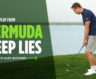 How to play from deep lies in Bermuda grass