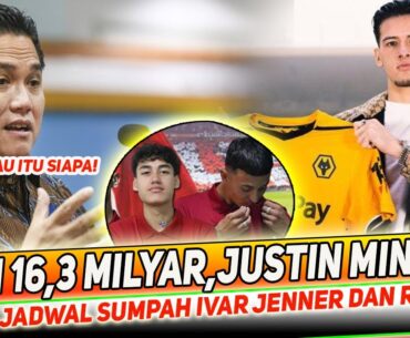 kabar timnas terbaru!  kelicikan justin terbongkar~tebusan 1jt uero~rafael dan ivar mau disumpah