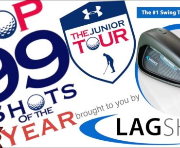 Top 99 Junior Golf Shots of 2022 - Shots 39-30 - The Junior Tour Powered by Under Armour - Lag Shot