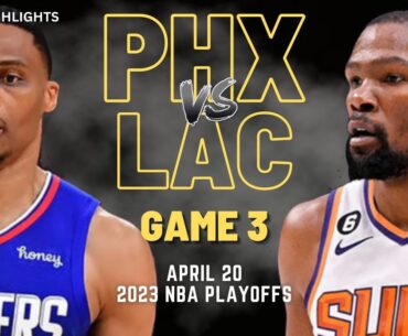 Phoenix Suns vs LA Clippers Full Game 3 Highlights | Apr 20 | 2023 NBA Playoffs