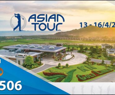 Bản tin GolfNews 360 Kỳ 506: Có 4 Vận động viên đội tuyển golf Quốc Gia góp mặt tại Asian Tour