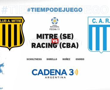 FECHA 9 | MITRE (SdE) vs RACING (C) | Primera Nacional | Cadena 3 Argentina