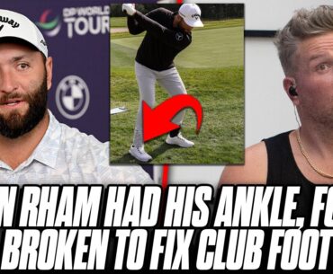 Jon Rahm Had Ankle & Foot Broken To Fix Club Foot, Caused Unorthodox Swing | Pat McAfee Show