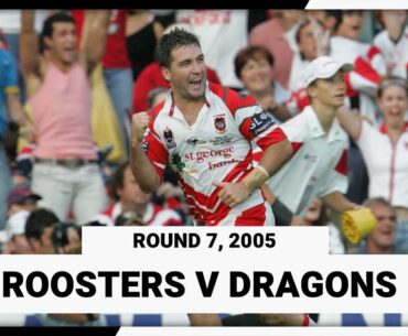 Sydney Roosters v St George Illawarra Dragons | Round 7, 2005 | Full Match Replay | NRL Throwback