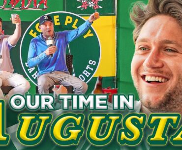 WE SPENT 72 HOURS IN AUGUSTA