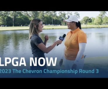 LPGA Now | 2023 The Chevron Championship Round 3