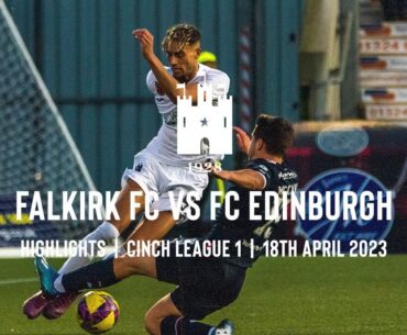 Falkirk FC vs FC Edinburgh | Highlights | 18 April 2023