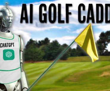 I Play a Round of Golf with ChatGPT as my Caddie