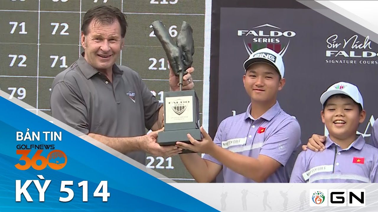 Bản tin GolfNews 360: Kỳ 514 Bản tin GolfNews 360: Kỳ 514