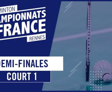 Championnats de France 2023 - Demi-finales – Court 1