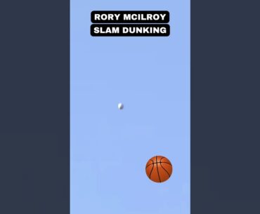 Rory Mcilroy slam dunking  🏀