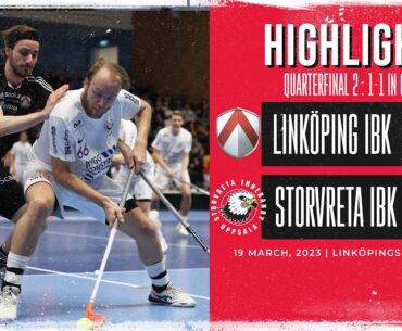 Highlights Quarterfinal 2 Linköping IBK vs Storvreta IBK 8-3