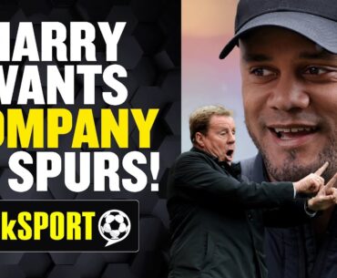 Harry Redknapp backs Vincent Kompany to take on the Spurs job, over Ryan Mason 🔥