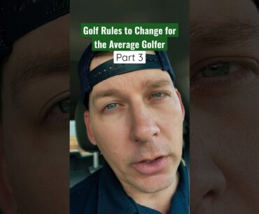 Agree or no? Let me know! Golf Rules to Change for the Average Golfer: Part 3 #golf #shorts