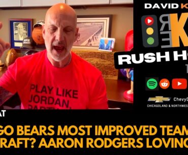 REKAP Rush Hour 🚗 - Chicago Bears most Improved Team after NFL Draft?  Aaron Rodgers Loving NYC