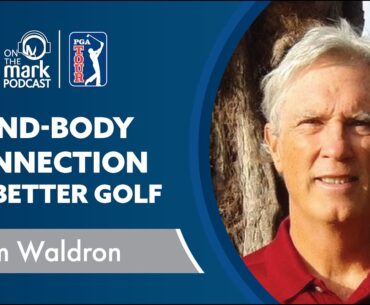 Improving Your Mind-Body Connection for Better Golf with Jim Waldron