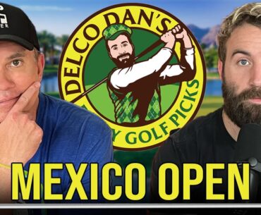 Delco Dan’s Dirty Golf Picks - Mexico Open