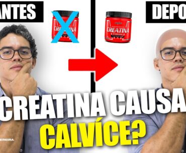 CREATINA CAUSA QUEDA DE CABELO? VOCÊ VAI FICAR CALVO?
