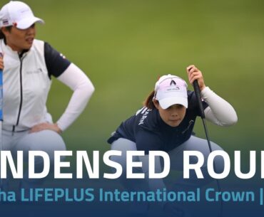 Hanwha LIFEPLUS International Crown | Day 3 Condensed Round
