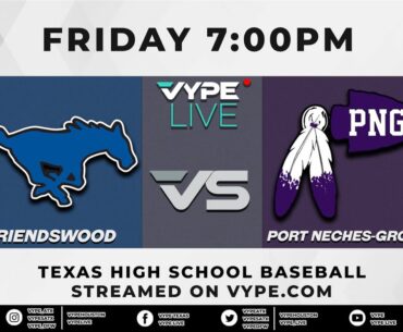 7PM - 5A Baseball Bi-district, Game 1: Friendswood vs. Port Neches-Groves