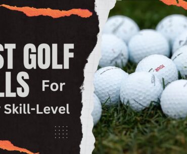 Best Golf Balls for Every Skill - Level 2023 | Top 5 Golf Balls On The Marketplace | Buying Guide