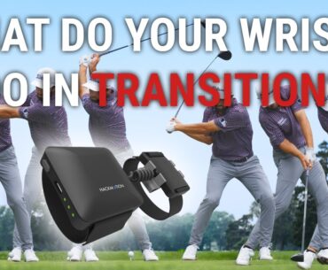 What Do Your Wrists Do In Transition?