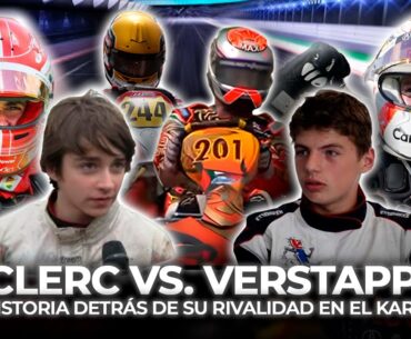 La HISTORIA de la RIVALIDAD entre VERSTAPPEN y LECLERC en el KARTING