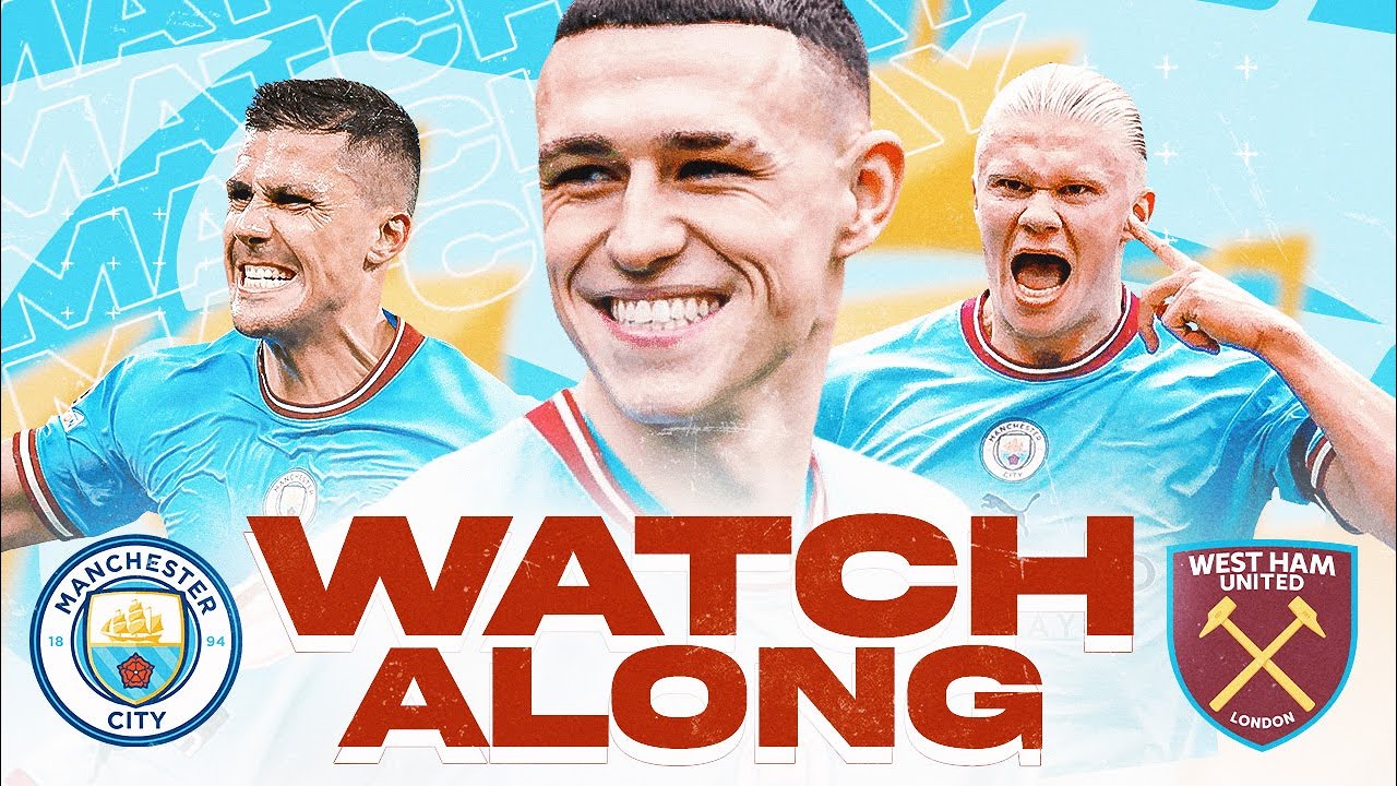 MAN CITY vs WEST HAM – LIVE Watchalong MAN CITY vs WEST HAM - LIVE Watchalong