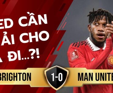 🤮🤢 Màn Trình Diễn Buồn Nôn Của Fred! ft. Hieu-ck RAY | Brighton 1 - 0 Man United | Viet Devils