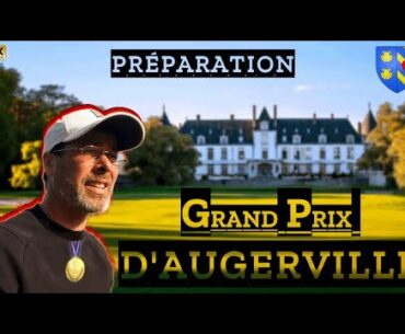 GRAND PRIX : Préparation du GP au golf du Château d'AUGERVILLE