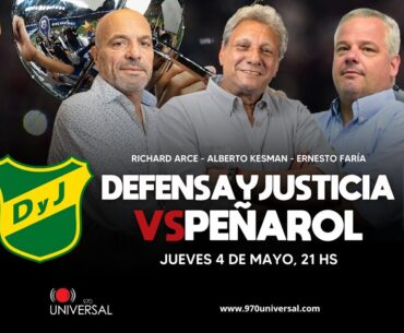 DEFENSA Y JUSTICIA VS PEÑAROL EN VIVO - 970 UNIVERSAL