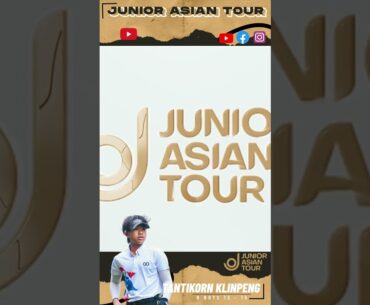 Tantikorn Klinpeng Junior Asian Tour 2023 Match 1 | Southern Hills Golf & Country Club