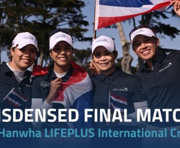 Condensed Final Matches | 2023 Hanwha LIFEPLUS International Crown