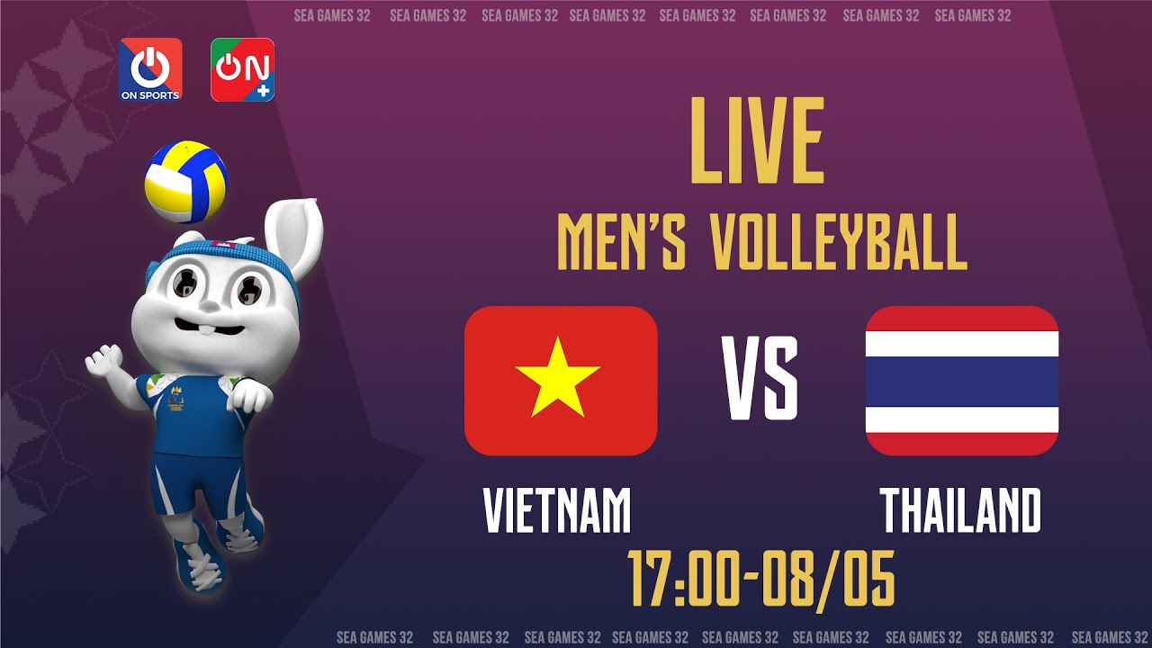 Việt Nam – Thái Lan | Bóng chuyền Nam SEA Games 32 Việt Nam - Thái Lan | Bóng chuyền Nam SEA Games 32