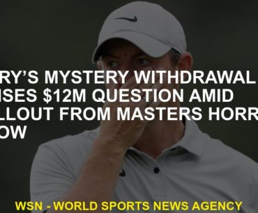 Rory's mysterious retreat raises the $12 million question amid the fallout of the Masters horror sho