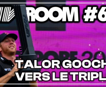 LIV ROOM #6 : TALOR GOOCH VERS LE TRIPLÉ ??
